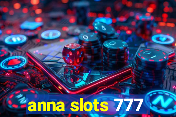 anna slots 777